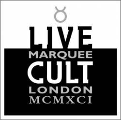 The Cult : Live Cult Marquee London MCMXCI